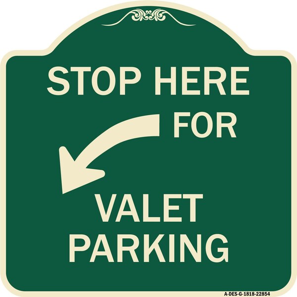 Stop Here for Valet Parking Left Arrow Heavy-Gauge Aluminum Sign, 18" x 18", G-1818-22854